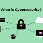 What is Cybersecurity? Common Types of CyberSecurity